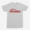 Cocaine Unisex T-Shirt