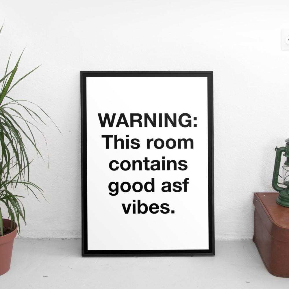 This Room Contains Good ASF Vibes Poster