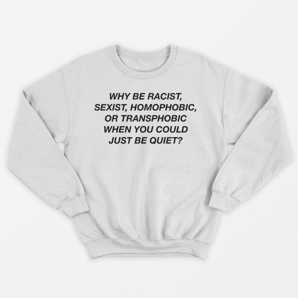 Why Be Racist (Frank Ocean) White Unisex Sweater
