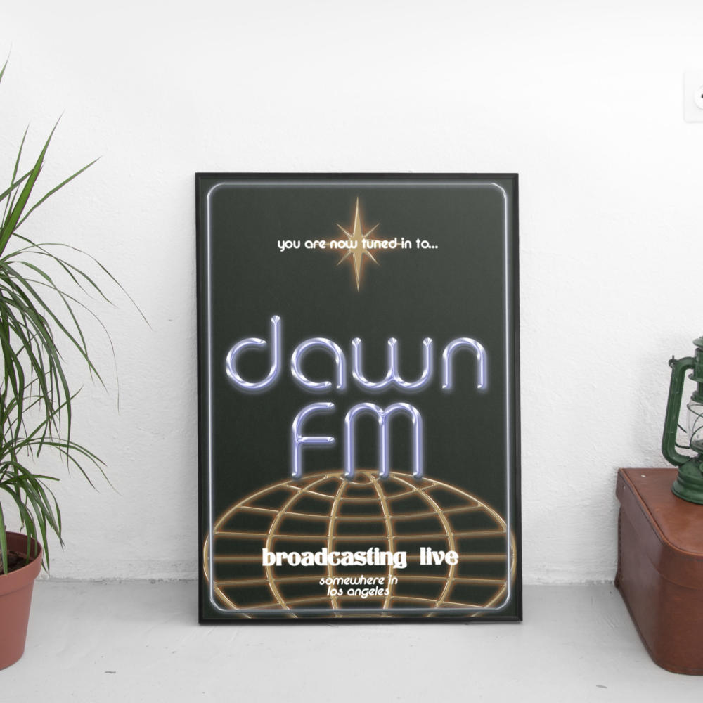 You Are Now Tuned In - Dawn FM Poster