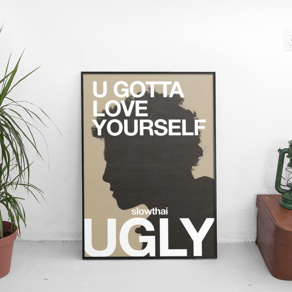 U Gotta Love Yourself - Slowthai Poster