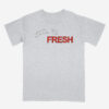 Yeah I'm Fresh Heavyweight Unisex T-Shirt
